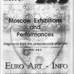 Euro Art - Info 25 (Moscow Exhibition and Performances, part 5 & 6)