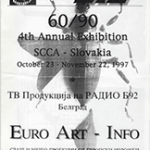 Euro Art - Info 27 (60/90 4th Annual Exhibition SCCA - Slovakia, October 23 - November 22, 1997 & ТВ Продукција на Радио Б92 Белград)