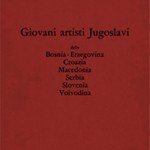 Giovani artisti Jugoslavi (della Bosnia-Erzegovina, Croazia, Macedonia, Serbia, Slovenia, Voivodina)
