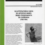 Од алтернативна сцена до авторско видео: Видеопродукцијата во Словенија (1992 - 1994)