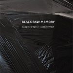 Black raw memory