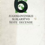 Jugoslovensko slikarstvo šeste decenije