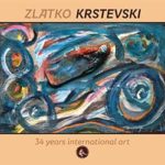 Zlatko Krstevski - 34 Years International Art